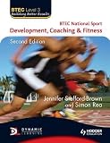 BTEC National Sport: Level 3: Development, Coaching and Fitness