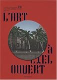 L art a ciel ouvert (French Edition)