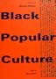 Black Popular Culture (Discussions in Contemporary Culture)