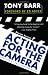 Acting for the Camera: Revised Edition