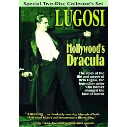 Bela Lugosi: Hollywood's Dracula