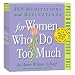 For Women Who Do Too Much 2012 Calendar (Page a Day Calendar)