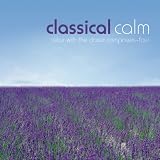 Classical Calm: Relax With Classic Composers Vol.