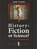 History: Fiction or Science? Dating methods as offered by mathematical statistics. Eclipses and zodiacs. Chronology Vol.I