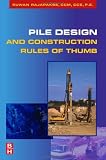 Pile Design and Construction Rules of Thumb