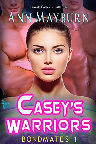 Casey's Warriors (Bondmates Book 1)