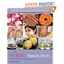 The Holistic Beauty Book: With Over 100 Natural Recipes for Beautiful Skin