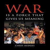 War Is a Force that Gives Us Meaning | [Chris Hedges]