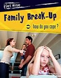 Family break-up : how do you cope?