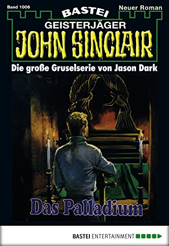 John Sinclair - Folge 1006: Das Palladium (7. Teil) (German Edition)