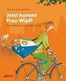 Jetzt kommt Frau Wipf!: Das Kinderspital in der gro&szlig;en Tasche