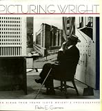 Picturing Wright: An Album from Frank Lloyd Wright's Photographer