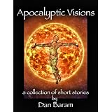 Apocalyptic Visions, a collection of short stories.