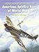 American Spitfire Aces of World War 2 (Aircraft of the Aces, 80)