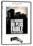 La Raison du Plus Faible La Raison du Plus Faible