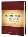 The American Patriot's Handbook: The Writings, History, and Spirit of a Free Nation