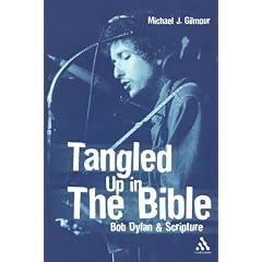 Tangled Up in the Bible: Bob Dylan and Scripture