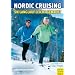 Nordic Cruising. Skilanglauf leicht gemacht