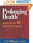 Prolonging Health: Mastering the 10 Factors of Longevity