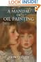 A Manual of Oil Painting