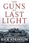The Guns at Last Light: The War in Western Europe, 1944-1945 (The Liberation Trilogy)