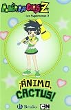 Animo, Cactus! / Powered Buttercup! (Las Supernenas Z / Powerpuff Girls Z) (Spanish Edition)