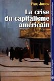 La crise du capitalisme am�ricain