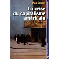 La crise du capitalisme am�ricain