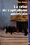 La crise du capitalisme am�ricain