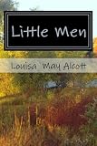 Little Men: Life at Plumfield with Jo?s Boys (Volume 1)