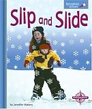 Slip and Slide (Spyglass Books)