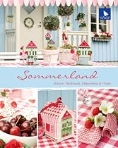 Sommerland: Sticken, Nähen, Dekorieren&Filzen