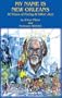 My Name Is New Orleans: 40 Years of Poetry and Other Jazz