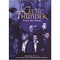Celtic Thunder: Take Me Home