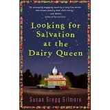 Looking for Salvation at the Dairy Queen: A Novelvon "Susan Gregg Gilmore"