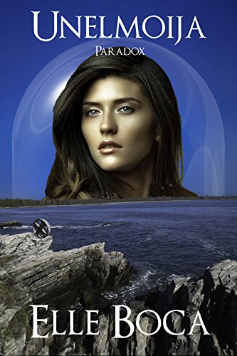 Unelmoija: Paradox (Weeia Book 5), by Elle Boca Unelmoija: Paradox (Weeia Book 5), by Elle Boca