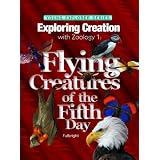 Exploring Creation with Zoology 1: Flying Creatures of the Fifth Day -- Young Explorers Series (Young Explorer (Apologia Educational Ministries)) ~ Jeannie K. Fulbright