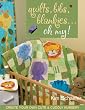 C & T Publishing - Quilts, Bibs, Blankies, Oh My!