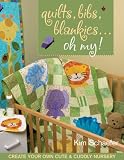 C & T Publishing - Quilts, Bibs, Blankies, Oh My!