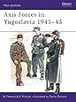 Axis Forces in Yugoslavia 1941-45 (Men-at-Arms)