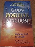God's positive kingdom