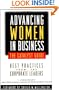 Advancing Women in Business--The Catalyst Guide: Best Practices from the Corporate Leaders (Jossey Bass Business and Management Series)