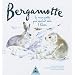 Bergamotte : La marmotte qui voulait voir l'hiver