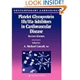 Platelet Glycoprotein IIb IIIa Inhibitors in Cardiovascular Disease (Contemporary Cardiology) by A. Michael Lincoff