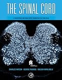 The spinal cord : a Christopher and Dana Reeve Foundation text and atlas