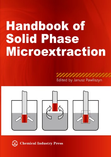 Handbook of Solid Phase Microextraction, by Janusz Pawliszyn Handbook of Solid Phase Microextraction, by Janusz Pawliszyn