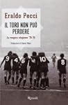 Il Toro non pu� perdere. La magica st...