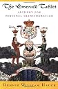 The Emerald Tablet: Alchemy of Personal Transformation