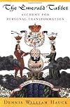 The Emerald Tablet: Alchemy of Personal Transformation