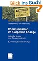 Kommunikation im Corporate Change: Ma�st�be f�r eine neue Managementpraxis